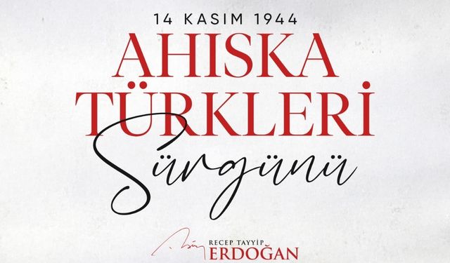 Erdoğan: Ahıska Türklerinin sürgün acısını paylaşıyoruz